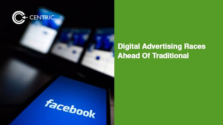 Digital Advertising Races Ahead Of Traditional