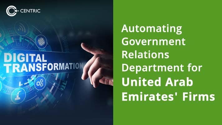 Automating Government Relations Department for United Arab Emirates’ Firms
